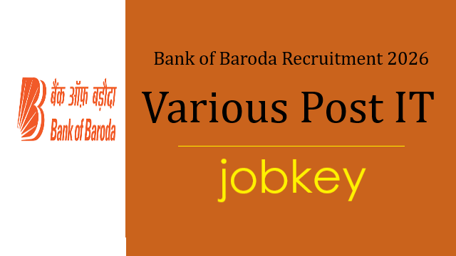 Bank of Baroda Various Post IT Online Form 2026-jobkey